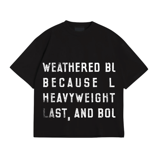 WEATHERED BUT UNBROKEN TEE (BLACK)